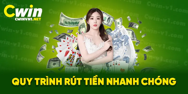 Quy trình rút tiền nhanh chóng