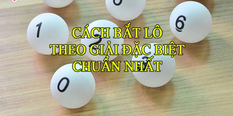 Bắt theo giải đặc biệt