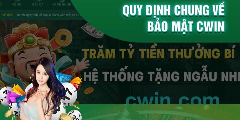 Chính sách bảo mật cwin cho cược thủ