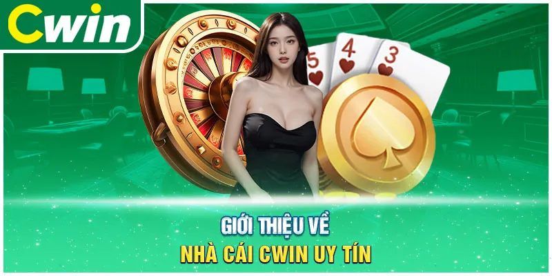 Giới thiệu tổng quan về hệ thống nhà cái cwin